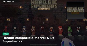 Мод [Realm compatible]Marvel & Dc Superhero’s Minecraft BE