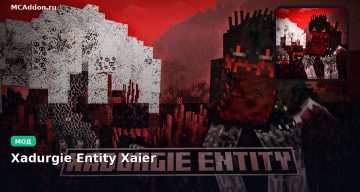 Мод Xadurgie Entity Xaier Minecraft BE