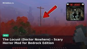 Мод The Locust (Doctor Nowhere) — Scary Horror Mod for Bedrock Edition Minecraft BE