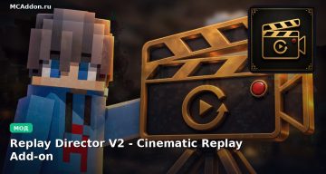 Мод Replay Director V2 — Cinematic Replay Add-on Minecraft BE